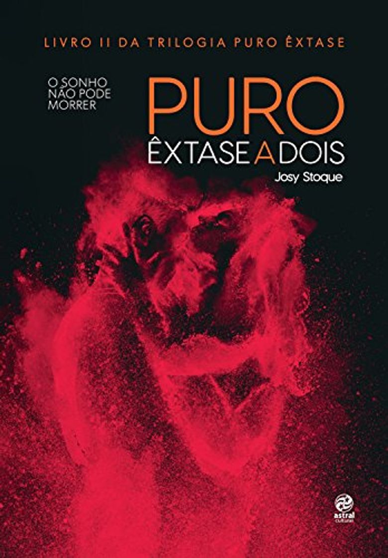 Libro Puro êxtase a dois: O sonho não pode morrer