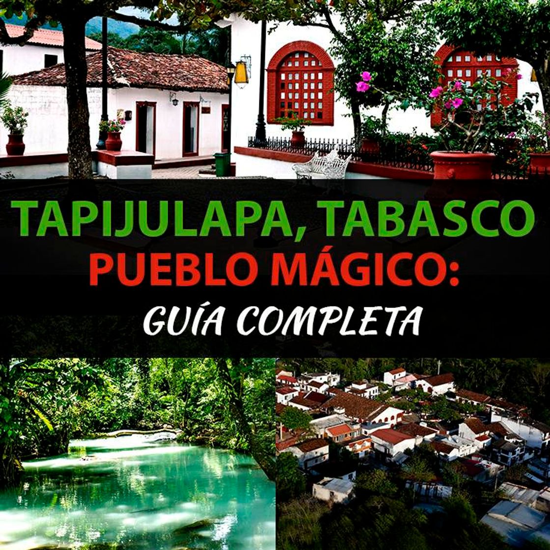 Social Tapijulapa, Tabasco. Pueblo Mágico de México -
