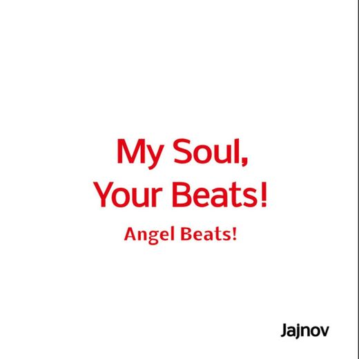 My Soul, Your Beats! - Angel Beats! Opening