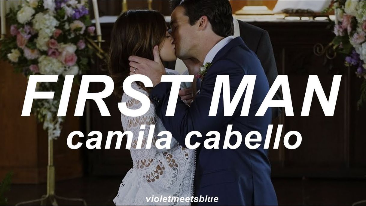 Music Camila Cabello - First Man (Official Music Video) - YouTube