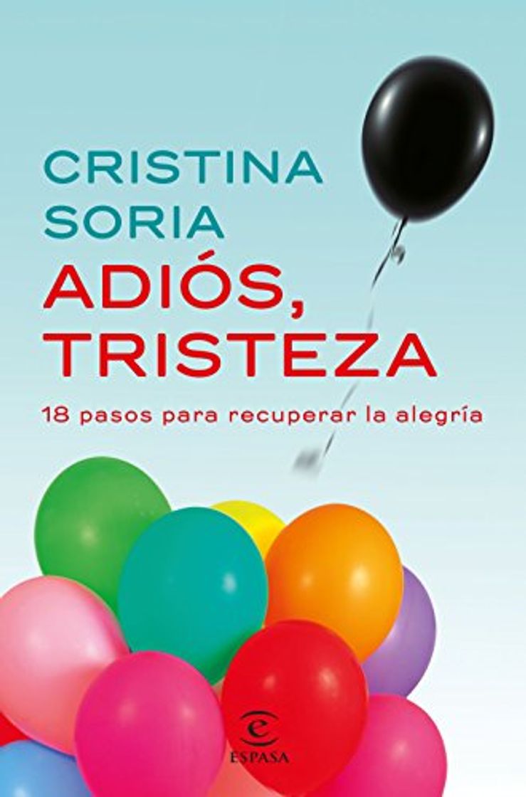 Book Adiós, tristeza: 18 pasos para recuperar la alegría