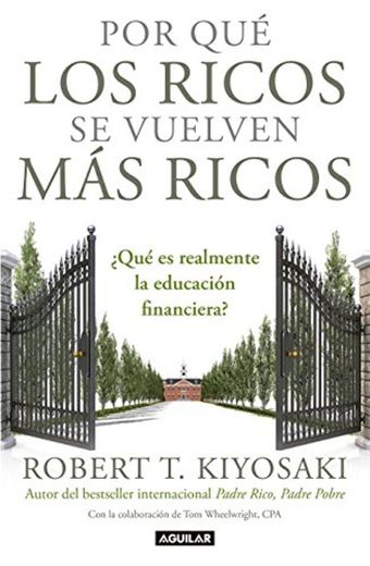 Por Qué los Ricos Se Vuelven Más Ricos = Why the Rich