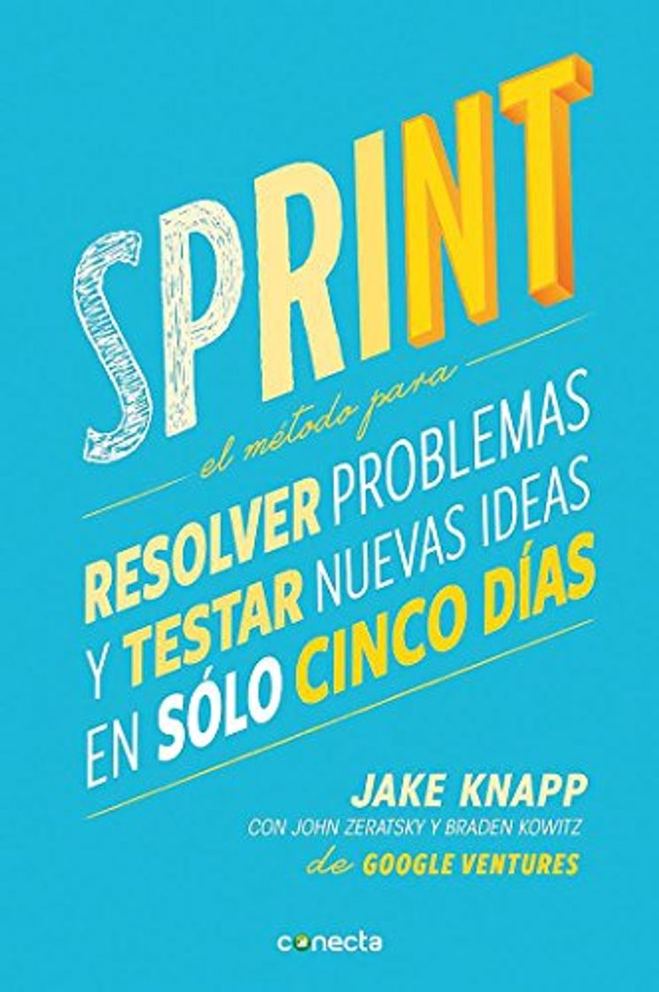 Libro Sprint: El método para resolver problemas y testar nuevas ideas en solo