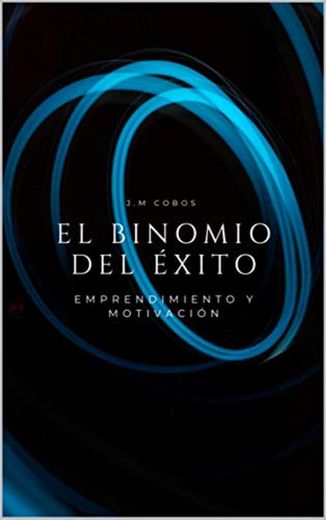 EL BINOMIO DEL ÉXITO