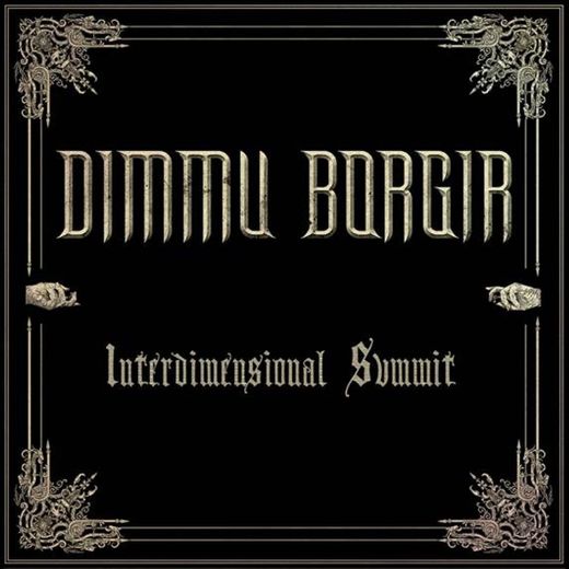 Dimmu Borgir - interdimensional summit 