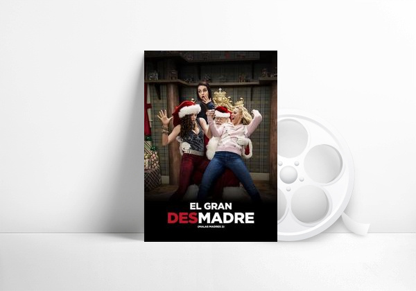 Movie El Gran Desmadre (Malas Madres 2)