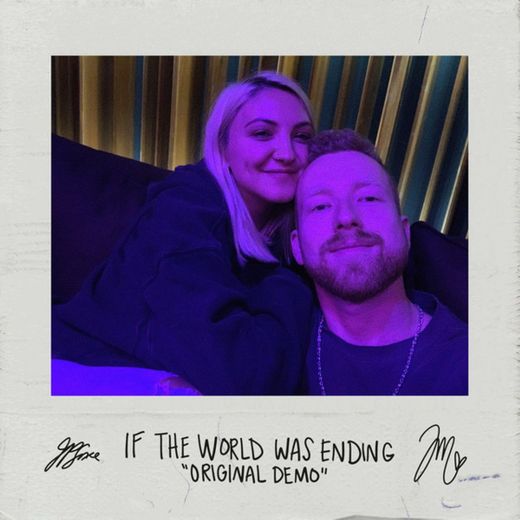 If The World Was Ending (feat. Julia Michaels) - Original Demo