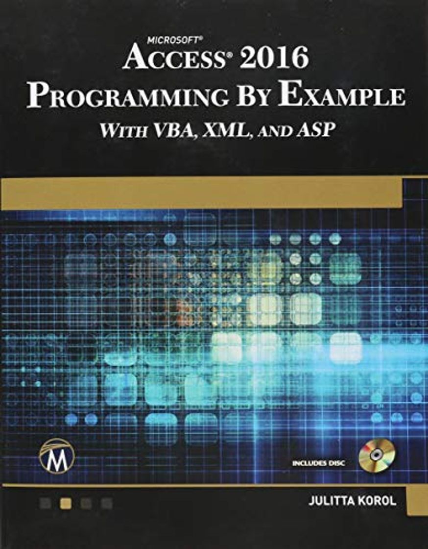 Book Microsoft Access 2016 Programming by Example: With Vba, XML, and ASP