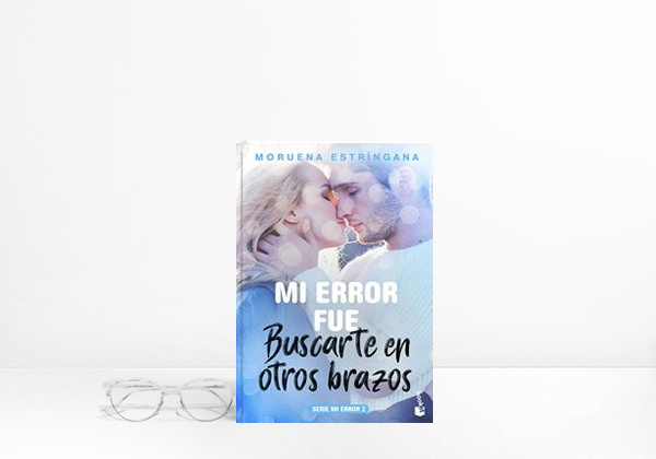 Book Mi error fue buscarte en otros brazos: Serie Mi error 2