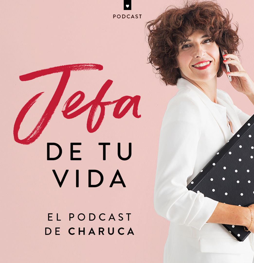 Moda Jefa de tu vida: El podcast de Charuca