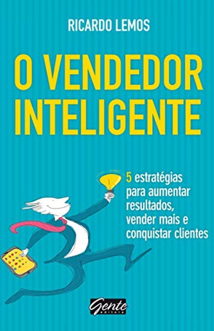 Libro O Vendedor Inteligente. 5 Estratégias Para Aumentar Resultados, Vender Mais E Conquistar