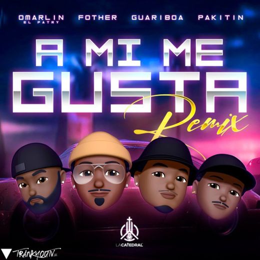 A Mi Me Gusta - Remix