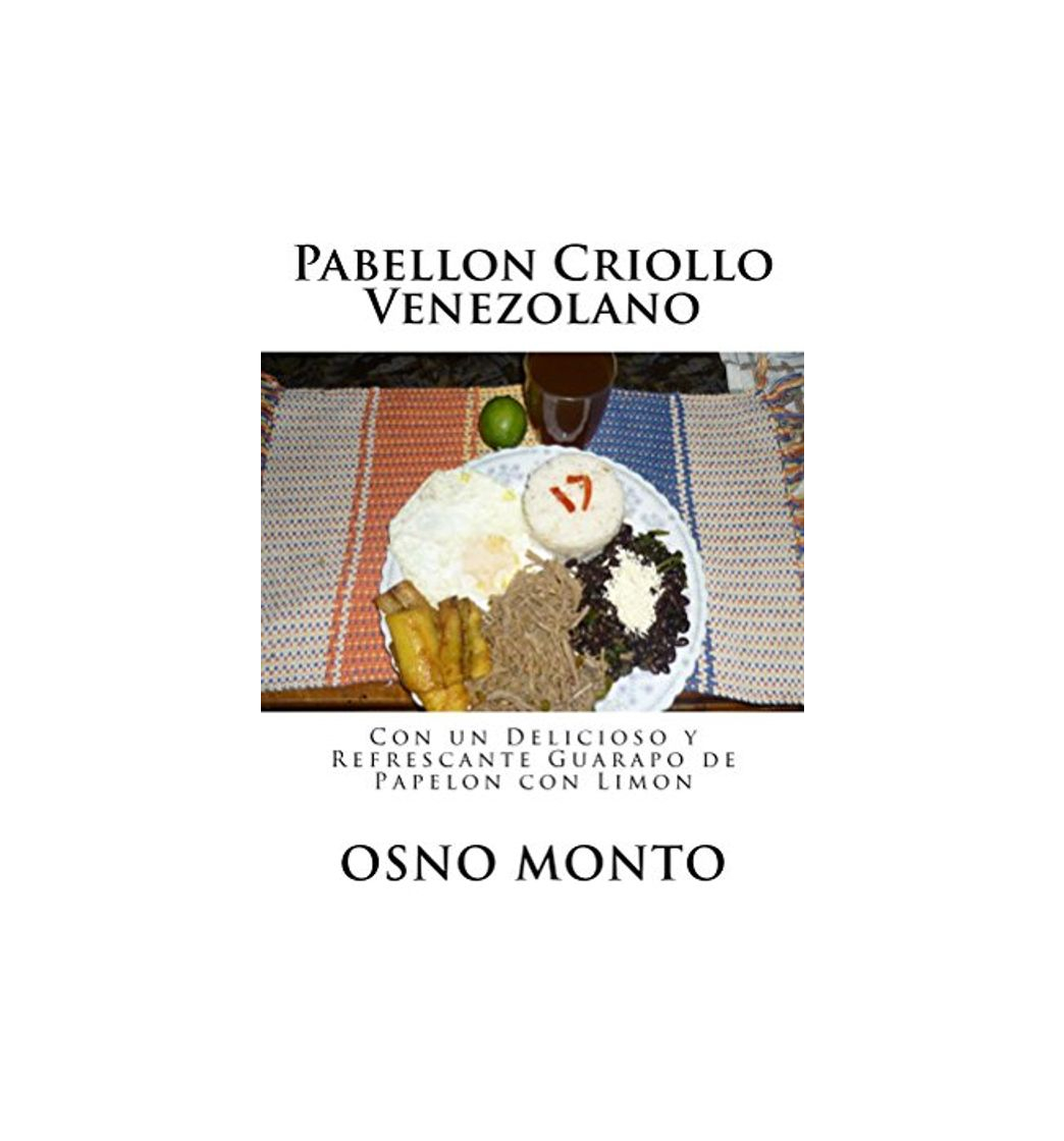 Social Pabellon Criollo Venezolano: Con un Delicioso y Refrescante Guarapo de Papelón con