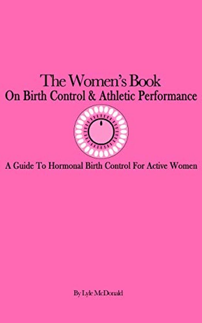 Place The Women's Book on Hormonal Birth Control & Athletic Performance: A Guide