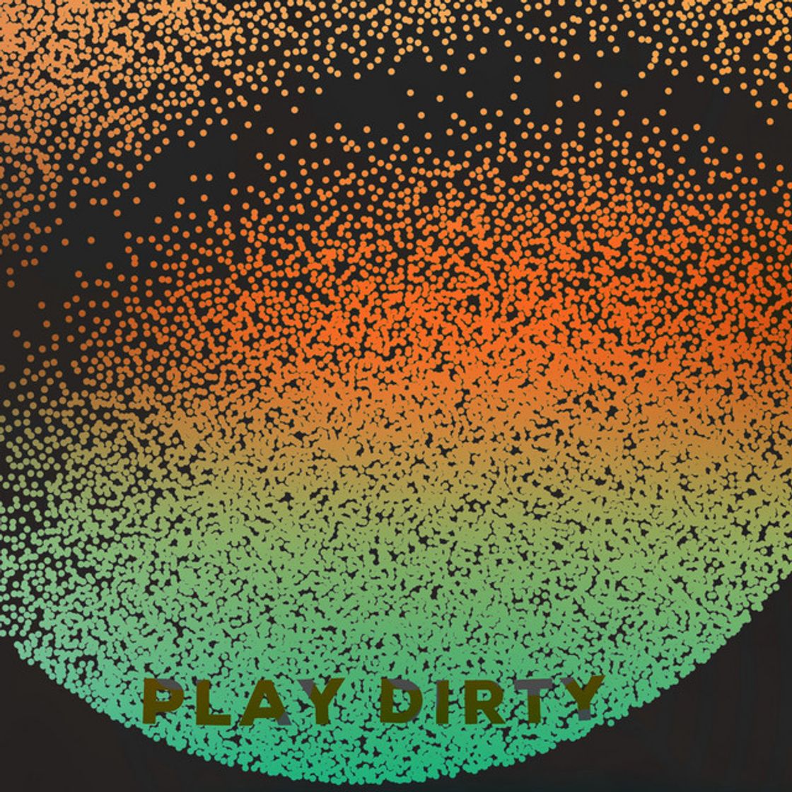 Canción Play Dirty