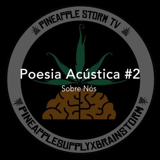 Poesia Acústica #2: Sobre Nós