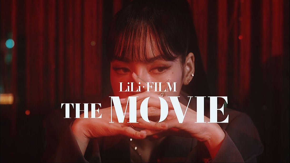 Music LILI's FILM [The Movie] - YouTube