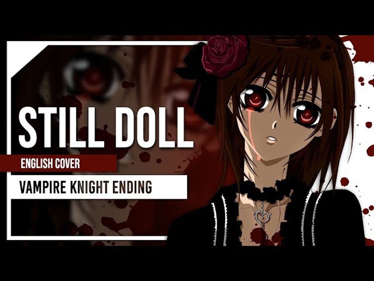 Canciones Still Doll (From 'Vampire Knight')