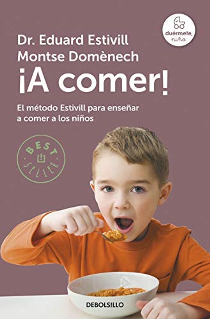 Book ¡A comer!: El método Estivill para enseñar a comer a los niños