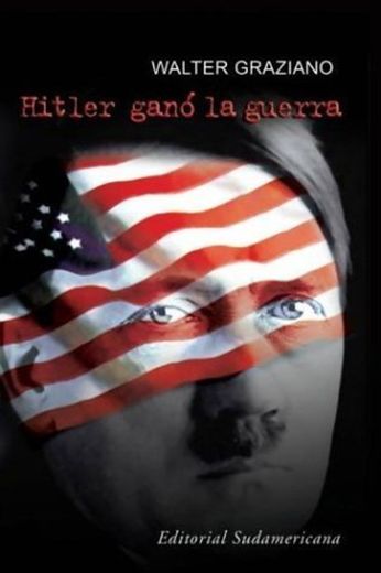 Hitler Gano La Guerra / Hitler Won the War