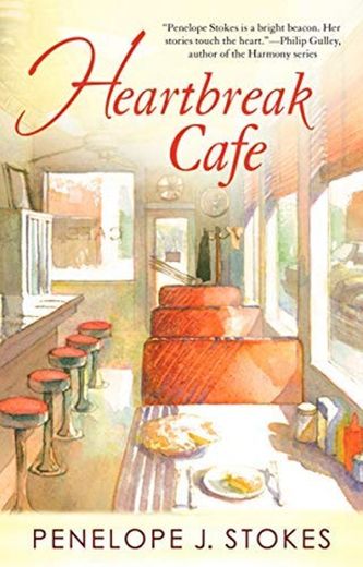 Heartbreak Cafe by Penelope J Stokes PH.D.
