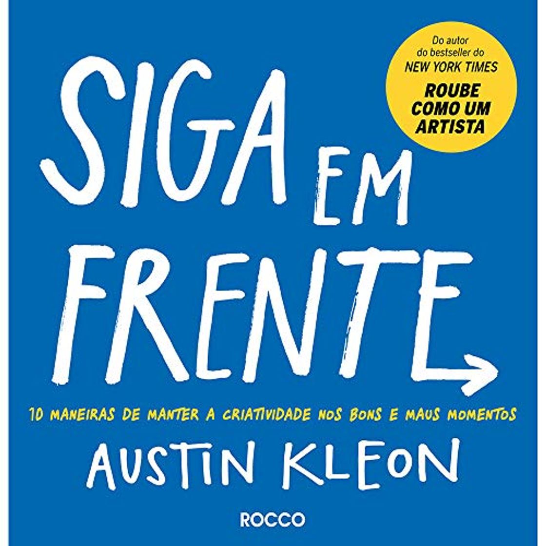 Book Siga em Frente - 10 maneiras de manter a criatividade nos bons