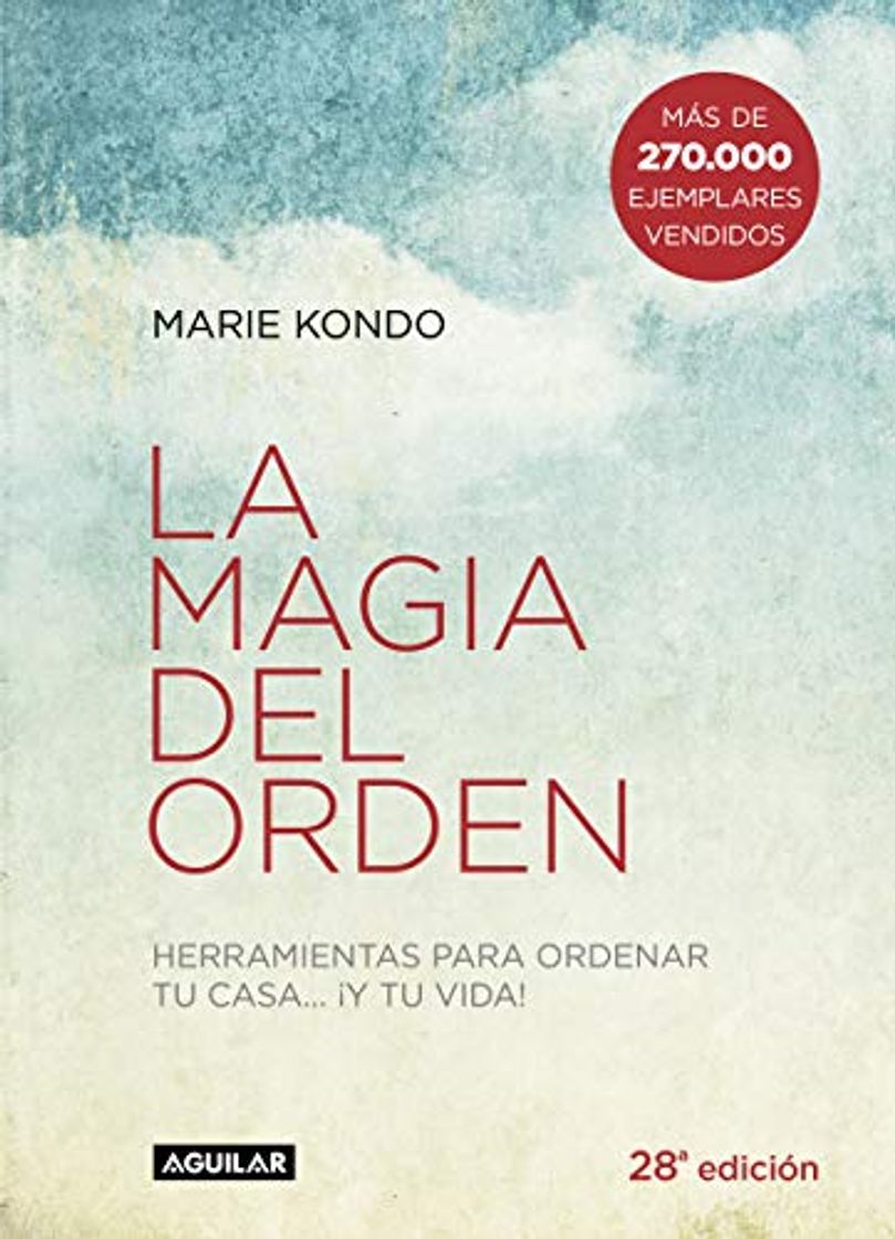 Libro La magia del orden : herramientas para ordenar tu casa-- ¡y tu vida!