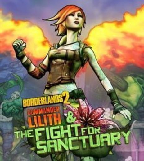 Borderlands 2: Commander Lilith and the Fight for Sanctuary