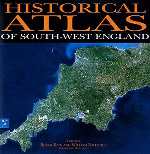 Historical Atlas of South-west England (Exeter Studies in Film History) [Idioma Inglés]
