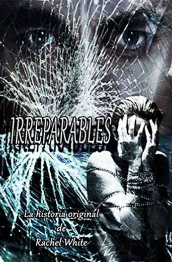 Irreparables (Trilogía Irreparables nº 1) (Spanish Edition) - Kindle ...