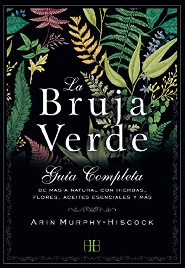 Book La Bruja Verde. Guía completa de magia natural con hierbas