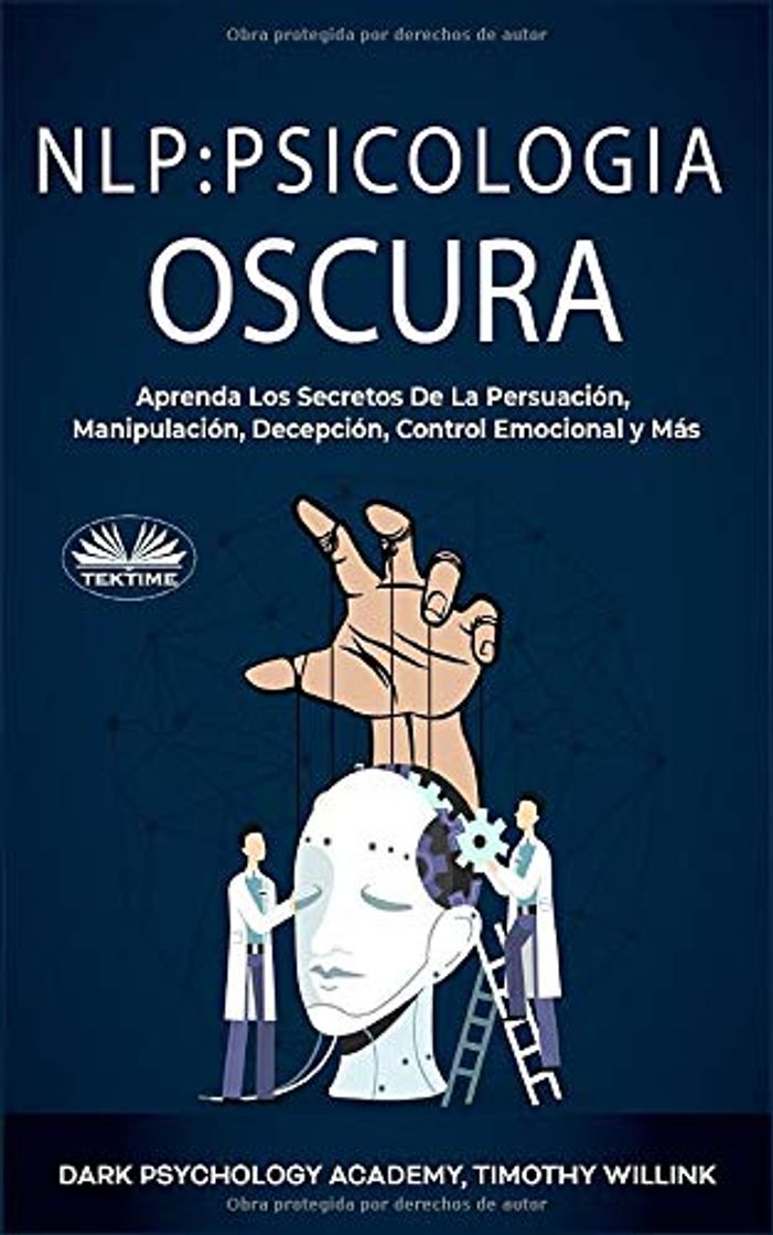 Books NLP Psicología Oscura: Aprenda Los Secretos De La Persuación, Manipulación, Decepción, Control Emocional y Más