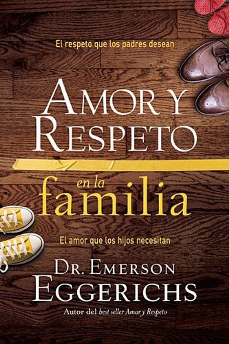 Book Amor Y Respeto En La Familia: El Respeto Que Los Padres Desean, El Amor Que Los Hijos Necesitan