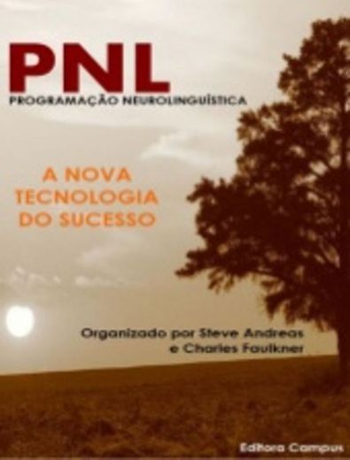 PNL: A nova tecnologia do sucesso.
