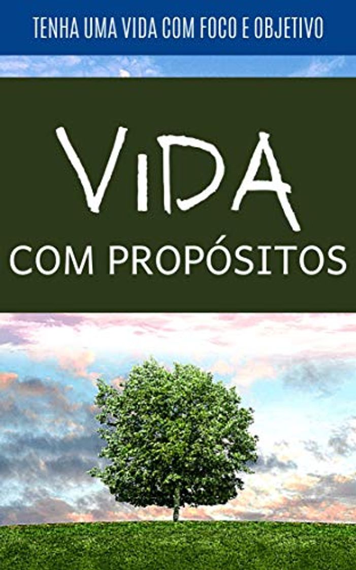 Book Uma Vida Com Propósitos: Aprenda Como Ter Uma Vida Com Objetivos e