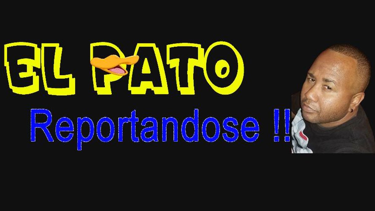 Moda EL PATO Reportándose!!, canal de YouTube con mucha variedad.