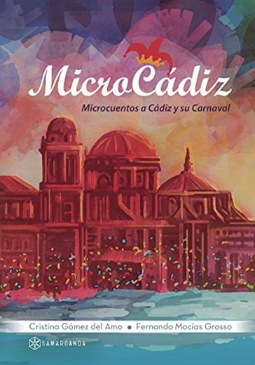 MicroCádiz: Microcuentos a Cádiz y su Carnaval