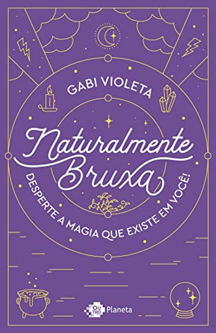 Libro Naturalmente Bruxa - Desperte A Magia Que Existe Em Você