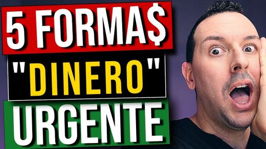 5 FORMAS DE OBTENER DINERO RÁPIDO - YouTube