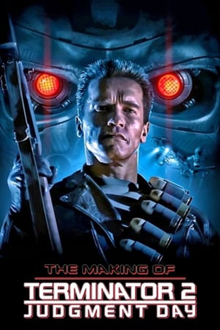 Movie The Making of 'Terminator 2: Judgment Day'