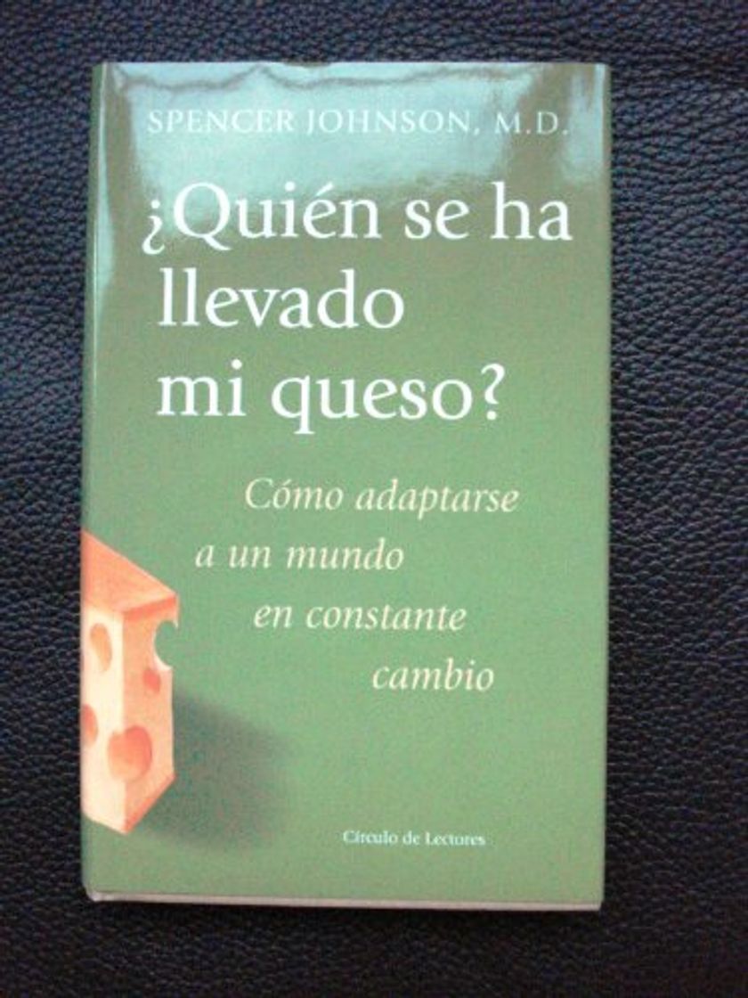 Book ¿Quién se ha llevado mi queso?: Cómo adaptarnos en un mundo en