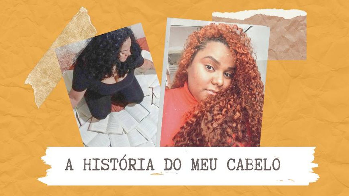 Fashion A história do meu cabelo 