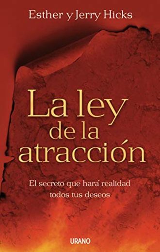 La ley de la atracción: El secreto que hará realidad todos tus