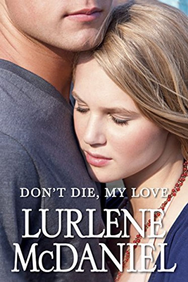 Libro Don't Die, My Love