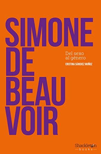 Simone de Beauvoir: Del sexo al género