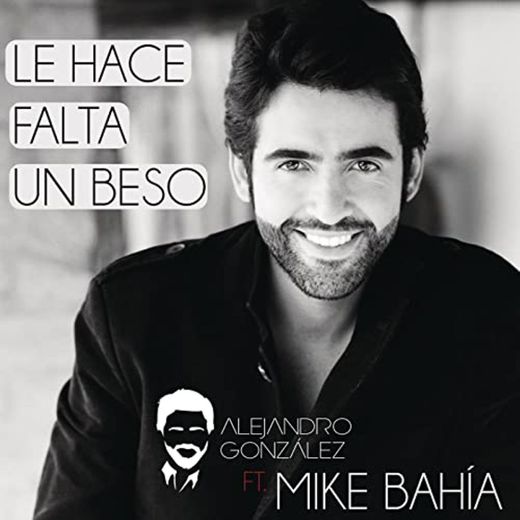 Le Hace Falta Un Beso (feat. Mike Bahía) - Versión Reggaeton
