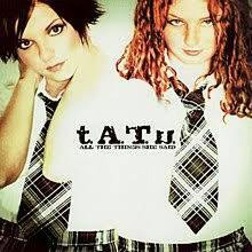 t.A.T.u. - All The Things She Said - YouTube