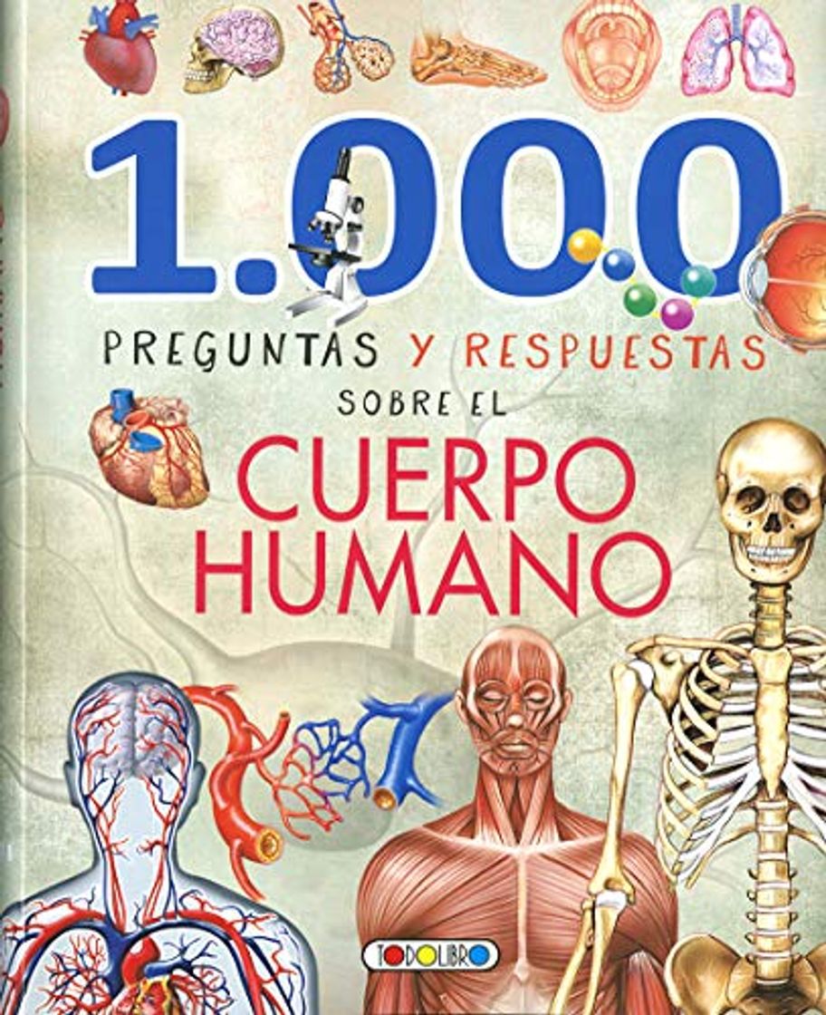 Libro 1.000 Preguntas y respuestas sobre el cuerpo humano