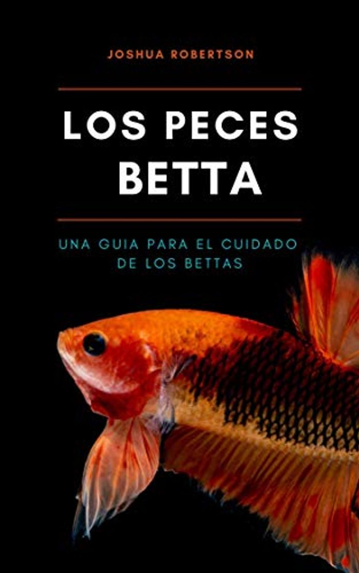 Libros Los Peces Betta: Una Guía Para Cuidar A Los Bettas