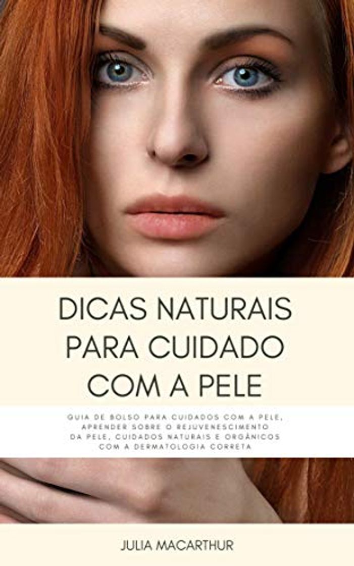 Producto Dicas Naturais Para Cuidado Com A Pele: Guia De Bolso Para Cuidados